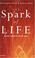 Cover of: The spark of life