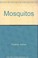 Cover of: Mosquitos