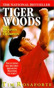 Cover of: Tiger Woods by Tim Rosaforte, Tim Rosaforte