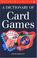 Cover of: A dictionary of card games