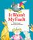 Cover of: It Wasn't My Fault