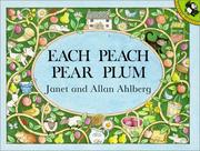 Cover of: Each Peach Pear Plum by Allan Ahlberg