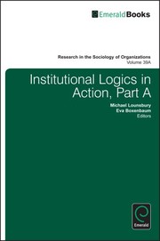 Cover of: Institutional Logics in Action: Parts a and B
