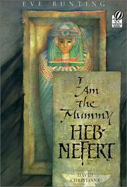 Cover of: I Am the Mummy Heb-Nefert by Eve Bunting, Eve Bunting