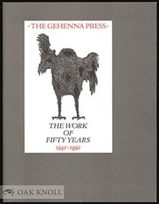 Cover of: The Gehenna Press: the work of fifty years, 1942-1992 : the catalogue of an exhibition curated by Lisa Unger Baskin, containing an assessment of the work of the Press by Colin Franklin, a bibliography of the books of the Gehenna Press by Hosea Baskin & notes on the books by the printer, Leonard Baskin.