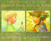 Cover of: Child of Faerie, Child of Earth by Jane Yolen