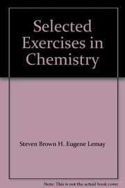 Cover of: Selected Exercises in Chemistry by Steven Brown, H. Eugene Lemay