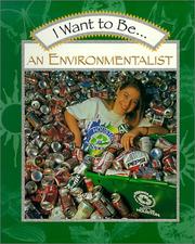 Cover of: I Want to Be an Environmentalist