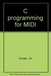 Cover of: C programming for MIDI by Jim Conger