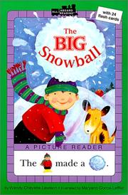 Cover of: The Big Snowball (All Aboard Reading: A Picture Reader) by Wendy Cheyette Lewison