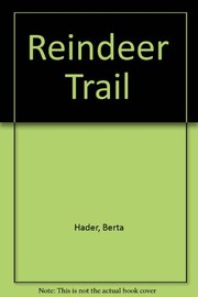 Cover of: Reindeer Trail by Berta Hader, Elmer Hader
