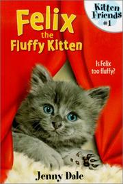 Cover of: Felix the Fluffy Kitten (Kitten Friends)