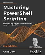 Cover of: Mastering PowerShell Scripting - Fourth Edition: Automate and Manage Your Environment Using PowerShell 7. 1