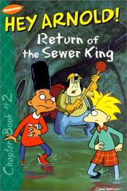 Cover of: Return of the Sewer King (Hey Arnold! Chapter Books) by Craig Bartlett