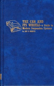 Cover of: The car and its wheels: a guide to modern suspension systems
