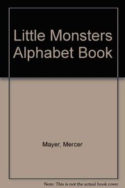 Cover of: Little Monsters Alphabet Book by Mercer Mayer