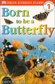 Cover of: Born to Be a Butterfly by Karen Wallace