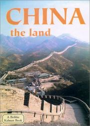 Cover of: China the Land by Bobbie Kalman, Bobbie Kalman