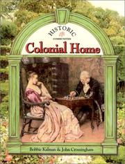 Cover of: Colonial Home (Historic Communities) by Bobbie Kalman, John Crossingham, Bobbie Kalman