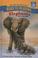 Cover of: Elephants: Life in the Wild (Road to Reading Mile 3: Reading on Your Own)