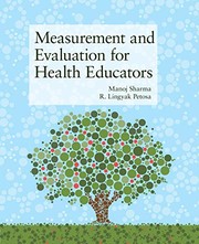 Cover of: Measurement and evaluation for health educators by Manoj Sharma