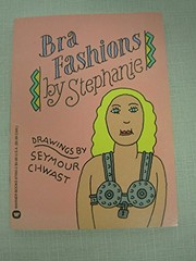 Cover of: Bra fashions by Stephanie by Seymour Chwast