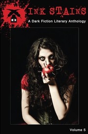 Cover of: Ink Stains Vol. 5: A Dark Fiction Anthology