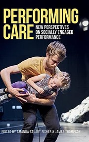 Cover of: Performing Care: New Perspectives on Socially Engaged Performance