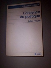Cover of: L' essence du politique by Julien Freund