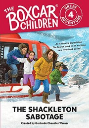 Cover of: The Shackleton Sabotage by Gertrude Chandler Warner, Anthony VanArsdale