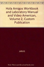 Cover of: Hola Amigos Workbook and Laboratory Manual and Video American, Volume 2 by Ana C. Jarvis