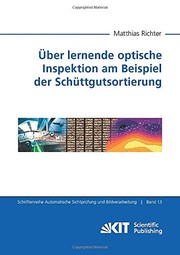 Cover of: Über lernende optische Inspektion am Beispiel der Schüttgutsortierung by Matthias Richter