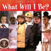 Cover of: What Will I Be by Wendy Lewison