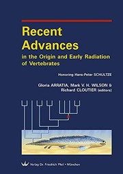 Cover of: Recent advances in the origin an early radiation of vertebrates by ed. by Gloria Arratia, Mark V. H. Wilson and Richard Cloutier.