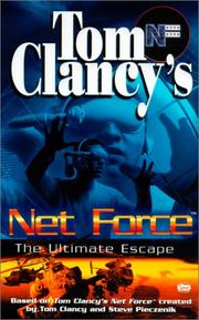 The Ultimate Escape (Tom Clancy's Net Force; Young Adult, No. 4) by Tom Clancy