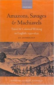 Cover of: Amazons, savages, and machiavels: travel and colonial writing in English, 1550-1630 : an anthology