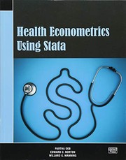 Health Econometrics Using Stata by Partha Deb, Edward C. Norton, Manning, Willard G., Jr., Willard G. Manning