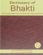 Cover of: Dictionary of bhakti: North-Indian bhakti texts into Khaṛī Bolī, Hindī, and English