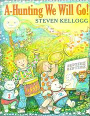 Cover of: A-Hunting We Will Go by Steven Kellogg, Steven Kellogg