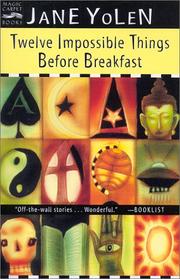 Cover of: Twelve Impossible Things Before Breakfast by Jane Yolen