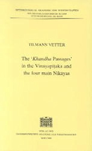 The "Khandha passages" in the Vinayapiṭaka and the four main Nikāyas by Tilmann Vetter