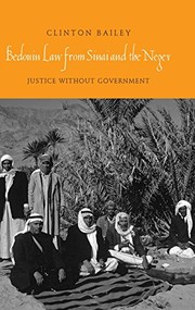 Bedouin law from Sinai and the Negev by Clinton Bailey