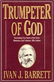 Cover of: Trumpeter of God: fascinating true stories of the great missionary and colonizer, Milo Andrus