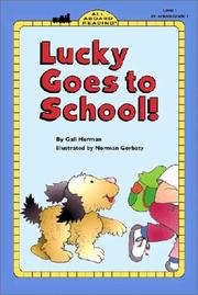 Cover of: Lucky Goes to School by Gail Herman