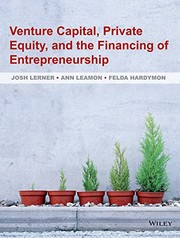 Venture capital, private equity, and the financing of entrepreneurship by Joshua Lerner