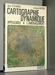 Cover of: La cartographie dynamique applicable à l'aménagement