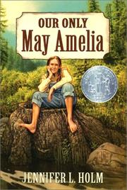 Cover of: Our Only May Amelia (Harper Trophy Books) by Jennifer L. Holm