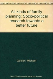 Cover of: All kinds of family planning: socio-political research towards a better future