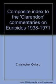 Cover of: Composite Index to the 'Clarendon' Commentaries on Euripides 1938-1971