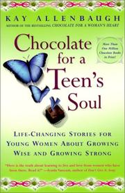 Cover of: Chocolate for a Teen's Soul: Life Changing Stories for Young Women About Growing Wise and Growing Strong